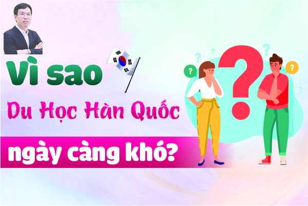 Vì sao du học Hàn Quốc ngày càng khó?